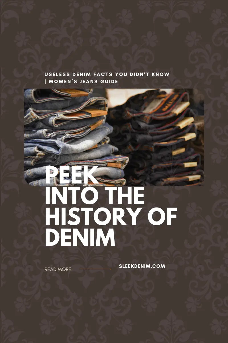 Useless Denim Facts You Didn’t Know | Women’s Jeans Guide